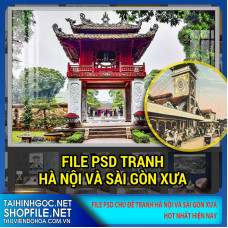 File psd Hà Nội Và Sài Gòn Xưa 2023